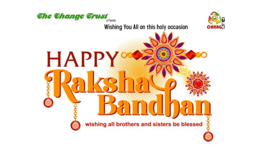 The Change family whishes you all a Happy Rakhi 